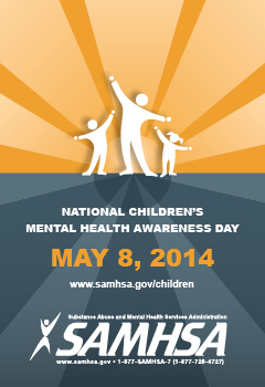 SAMHSA's National Children's Mental Health Awareness Day is on May 8, 2014. Learn how to get involved.